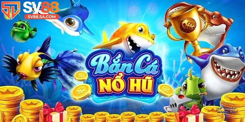 Bí quyết săn cá nổ hũ chắc thắng cho tân thủ