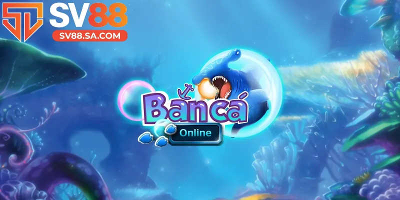 Bắn cá online - Ngao du đại dương, rinh thưởng cực lớn