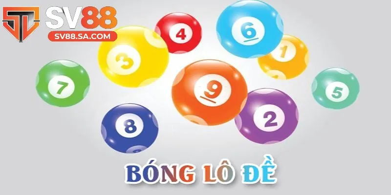 Bóng lô đề là gì? Kinh nghiệm thử vận may trúng lớn