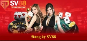 Đăng ký SV88 - Hướng dẫn toàn bộ quy trình cho newbie