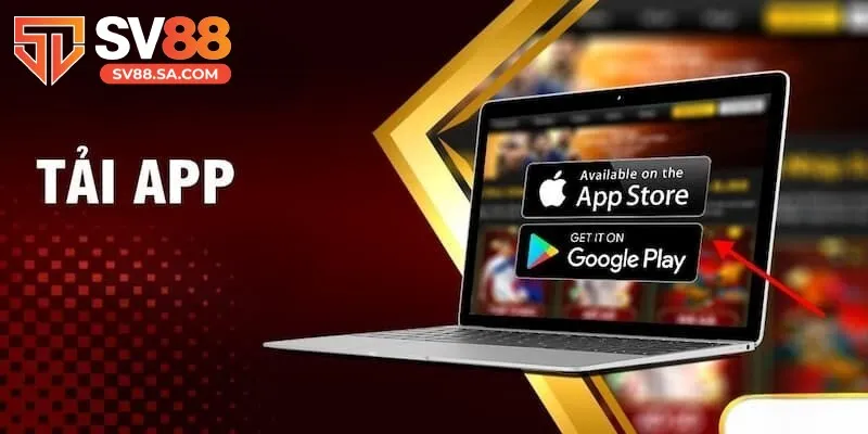 Tải app SV88: Cá cược mọi lúc, mọi nơi với ứng dụng di động